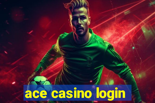 ace casino login